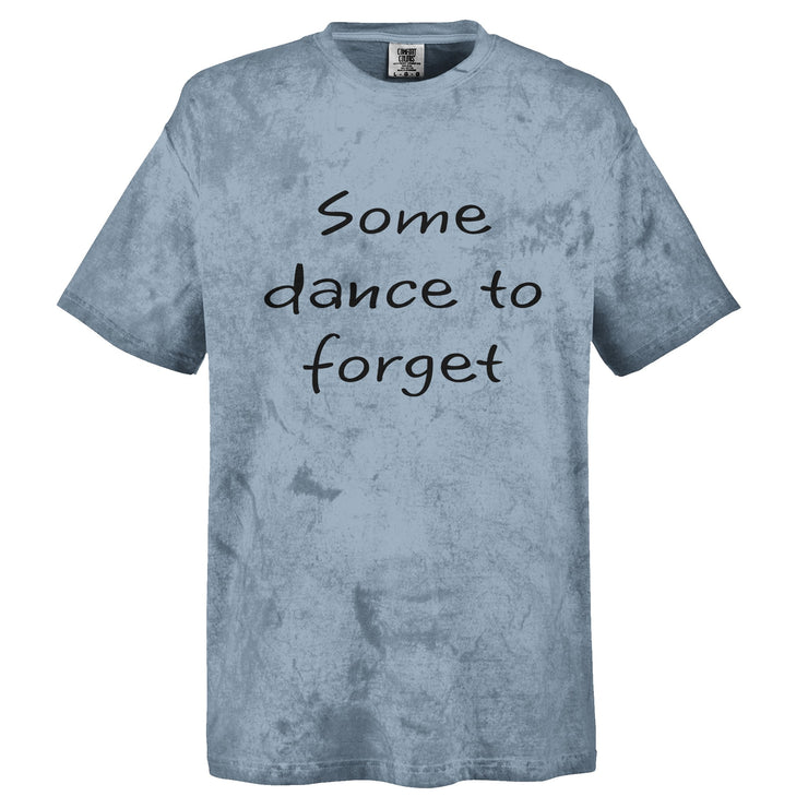 Some Dance To Forget tie-dye t-shirts