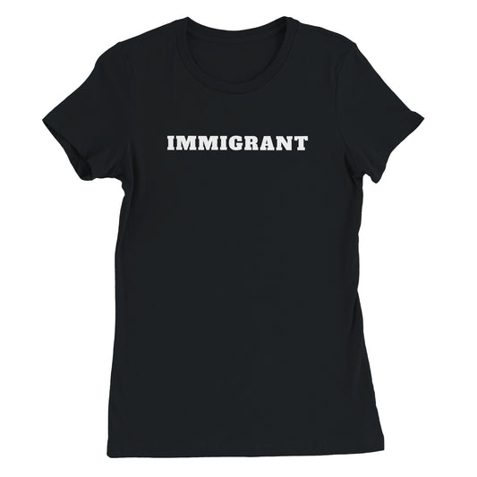 Immigrant-Womens Crewneck T-Shirt