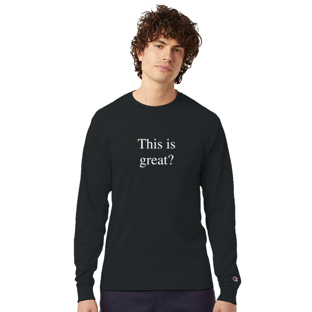 This is great? Men's Tees