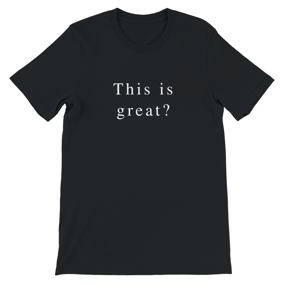 This is great? Unisex Tees and Tanks