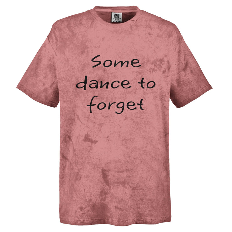 Some Dance To Forget tie-dye t-shirts