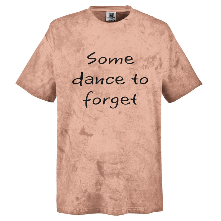 Some Dance To Forget tie-dye t-shirts