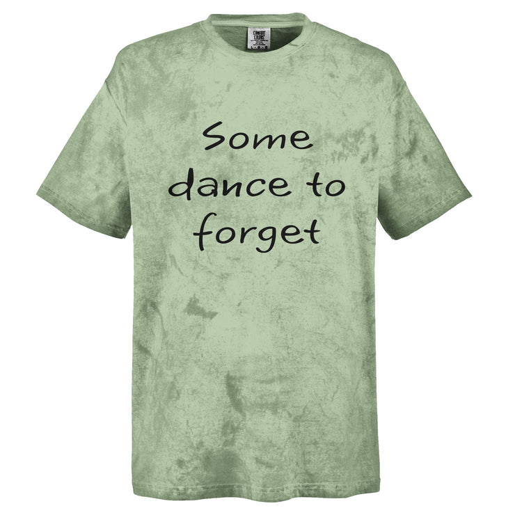 Some Dance To Forget tie-dye t-shirts