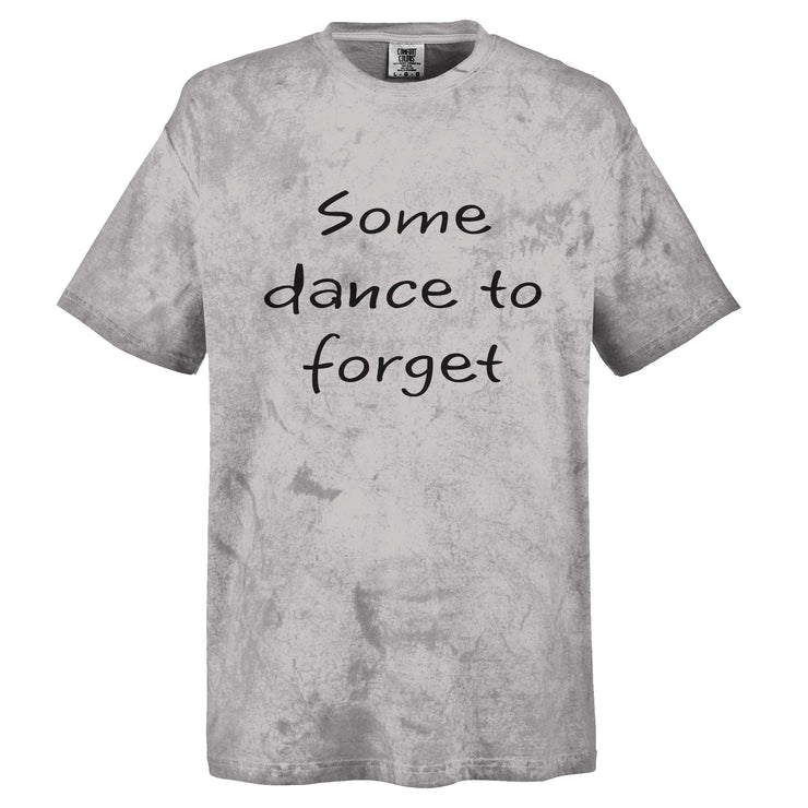 Some Dance To Forget tie-dye t-shirts